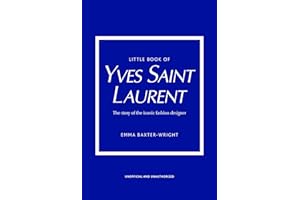 Little Book of Yves Saint Laurent: The Story of the Iconic Fashion House: 8