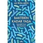 Bakterin Kadar Yaşa: İ&ccedil;imizdeki Evren: Mikrobiyotamız