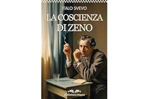 Studiare Zeno: La Coscienza di Zeno con Analisi, Riassunti e Illustrazioni d’autore - Una Guida Completa alla Lettura e Comprensione del Capolavoro di Italo Svevo