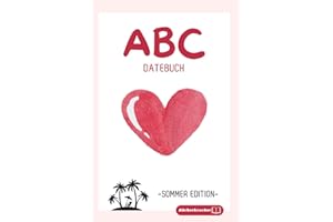ABC Datebuch für Paare - unvergessliche Dateideen für den Sommer: Das Buch für Paare von A bis Z