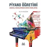 Teaching Piano - From Anatolian Colors to World Colors