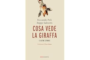 Cosa vede la giraffa e altre storie