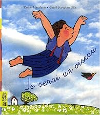couverture de : Je serai un oiseau