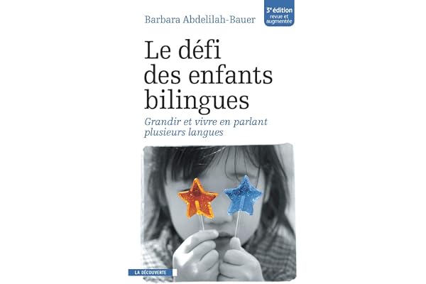 Le défi des enfants bilingues: Grandir et vivre en parlant plusieurs langues