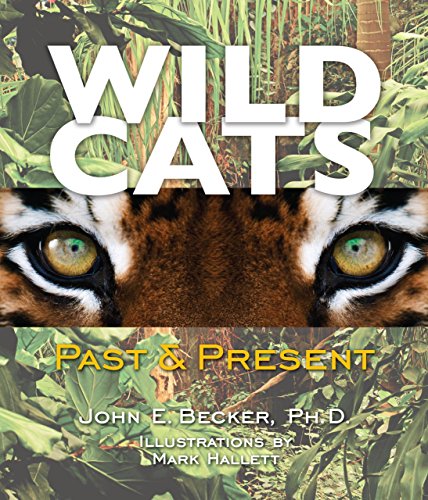 Wild Cats: Past & Present (Junior Library Guild Selection)