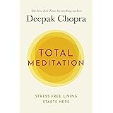 Total Meditation: Stress Free Living Starts Here