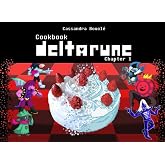 Deltarune Cookbook: Chapter 1