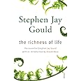 The Richness of Life: A Stephen Jay Gould Reader