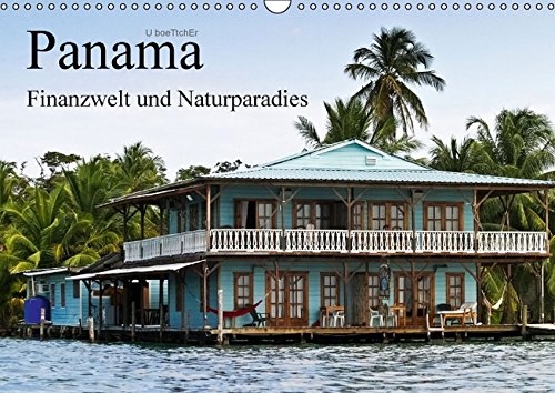Panama - Finanzwelt und Naturparadies (Wandkalender 2016 DIN A3 quer): In Panama sind Dschungel und Skyline kein Widerspruch (Monatskalender, 14 Seiten) (CALVENDO Orte)