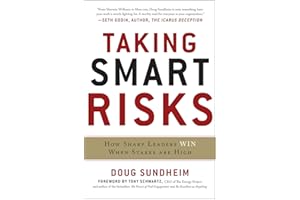 Taking Smart Risks: How Sharp Leaders Win When Stakes are High: How Sharp Leaders Win When Stakes are High: How Sharp Leaders Win When Stakes are High (EBOOK) (BUSINESS BOOKS)
