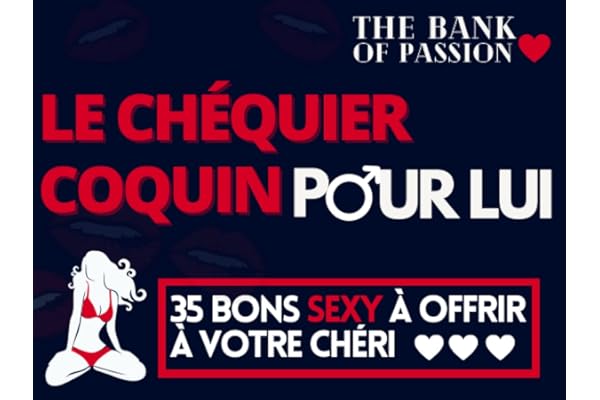 Le Chéquier coquin pour lui - 35 bons sexy à offrir à son chéri: Le chéquier pour les couples | 30 chèques pré-remplis avec défis sexy +5 vierges | ... anniversaire st Valentin pour son cheri