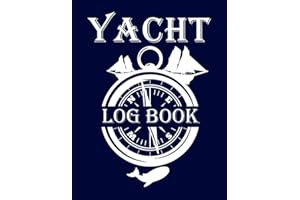 Yacht Log Book: Daily Boat Log Book to record information and maintenance for Yacht and Boats with water level,wind ... One page | Ship journal - Gift for skippers.