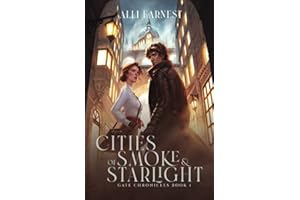 Cities of Smoke and Starlight (Gate Chronicles)