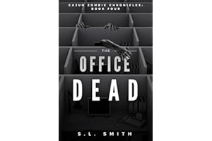 The Office Dead: Cajun Zombie Chronicles: Book Four: 4