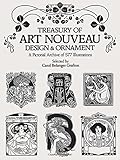Treasury of Art Nouveau Design & Ornament (Dover Pictorial Archives) (Dover Pictorial Archive Series) by Carol Belanger Grafton