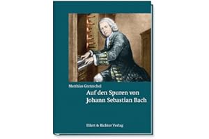 Auf den Spuren von Johann Sebastian Bach