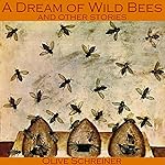 A Dream of Wild Bees and Other Stories