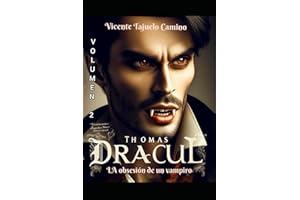 THOMAS DRACUL 2 (THOMAS DRACUL: "la obsesión de un vampiro")