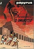Papyrus, Tome 8 : La Métamorphose d'Imhotep