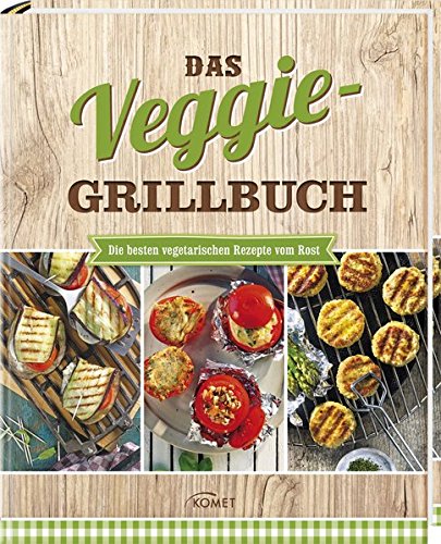 Download Das Veggie-Grillbuch: Die besten vegetarischen Rezepte vom Rost Download Das Veggie-Grillbuch: Die besten vegetarischen Rezepte vom Rost