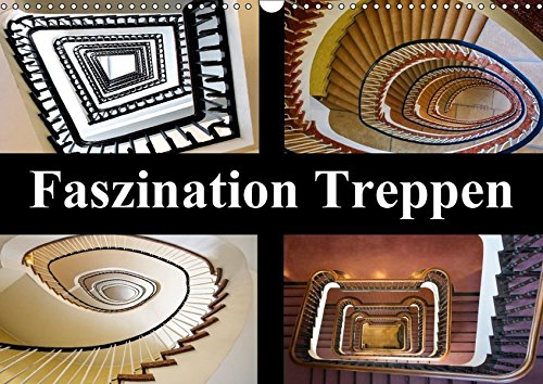 Preisvergleich Produktbild Faszination Treppen (Wandkalender 2018 DIN A3 quer): Eine faszinierende Auswahl architektonischer Meisterwerke. (Monatskalender, 14 Seiten ) (CALVENDO Orte) [Kalender] [Apr 01, 2017] Buchspies, Carina