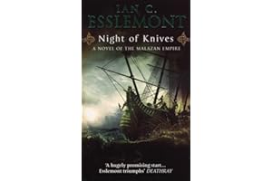 Night Of Knives: (Malazan Empire: 1): A wonderfully gripping, evocative and visceral epic fantasy