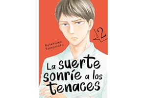 La suerte sonríe a los tenaces, vol. 2 (KOTETSUKO YAMAMOTO)
