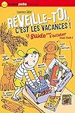 Réveille-toi, c'est les vacances !