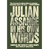 Julian Assange In His Own Words