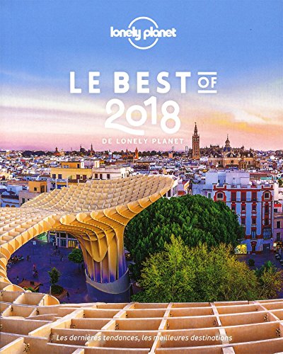 Le Best of 2018 de Lonely Planet francais Le Best of 2018 de Lonely Planet francais