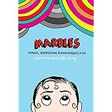 Marbles: Mania, Depression, Michelangelo and Me