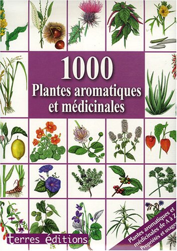 couverture de : 1000 plantes aromatiques et m&eacute;dicinales