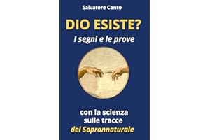DIO ESISTE? I segni e le prove