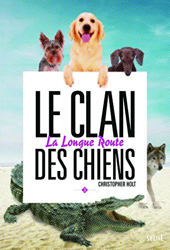 Download La Longue route. Clan des chiens, tome 3 (3) Download La Longue route. Clan des chiens, tome 3 (3)