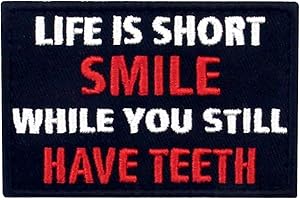 EmbTao La Vie est Courte, souriez Tant Que Vous Avez Encore Les Dents Brodé Crochet et Boucle d'attache Patch
