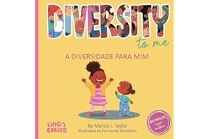 Diversity to me/a diversidade para mim: Bilingual Children's book English Portuguese for kids ages 3-7/ Livro infantil bilíngue inglês português para ... for kids / Livros em português infantil)
