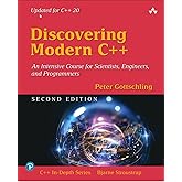 Discovering Modern C++: An Intensive Course for Scientists, Engineers, and Programmers (C++ In-Depth Series)