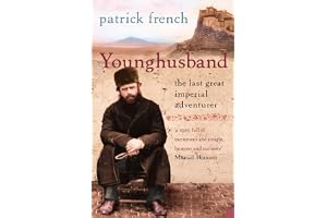 Younghusband: The Last Great Imperial Adventurer