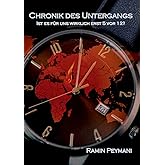 Chronik des Untergangs: Ist es für uns wirklich erst 5 vor 12?