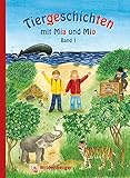 Image de Tiergeschichten mit Mia und Mio - Band 1: Überarbeitete Ausgabe, gestalterisch an die Neuausgabe de