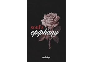 Soul's Epiphany: Poetry Collection for the Soul