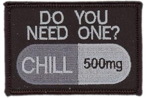 Titan One Europe - Take Chill Pill You Need One Parche Táctico Militar Bordado