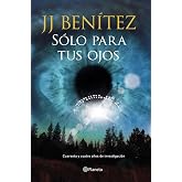 S&oacute;lo para tus ojos: Cuarenta y cuatro a&ntilde;os de investigaci&oacute;n ovni (No Ficci&oacute;n)