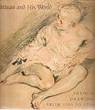 Image de Watteau and His World: French Drawing from 1700 to 1750