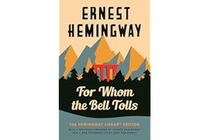 For Whom the Bell Tolls: The Hemingway Library Edition