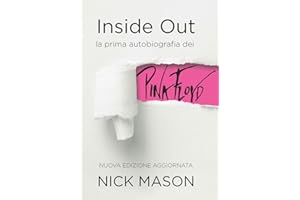 Inside out. La prima autobiografia dei Pink Floyd. Nuova ediz.