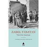 YIKINTILAR ARASINDA: Adana 1909 Ermeni Katliamlarının &Ouml;l&uuml;ms&uuml;z Tanıklığı