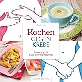 Kochen gegen Krebs: Ernährung bei Brust- oder Prostatakrebs