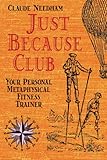 Image de Just Because Club: Your Personal Metaphysical Fitness Trainer