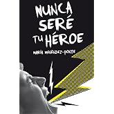 Nunca ser&eacute; tu h&eacute;roe (Gran Angular)
